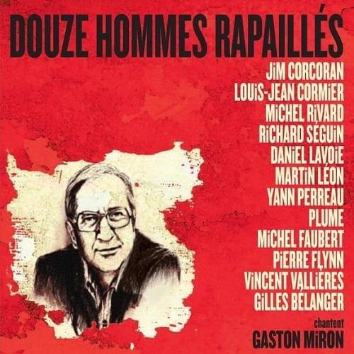 Douze hommes rapaillés chantent Gaston Miron, Vol. 1