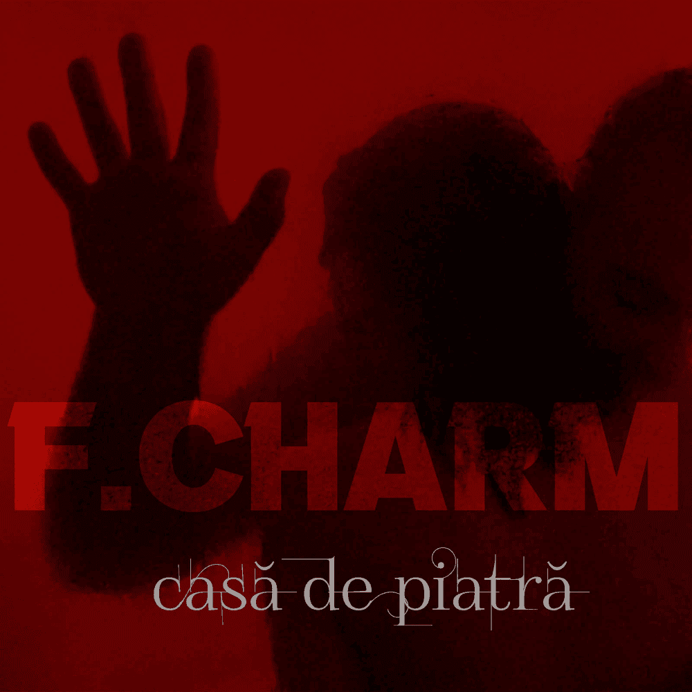 Album cover art for "Casă de piatră" by F.Charm