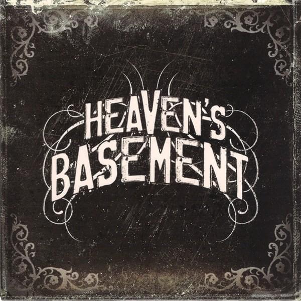 Heaven’s Basement