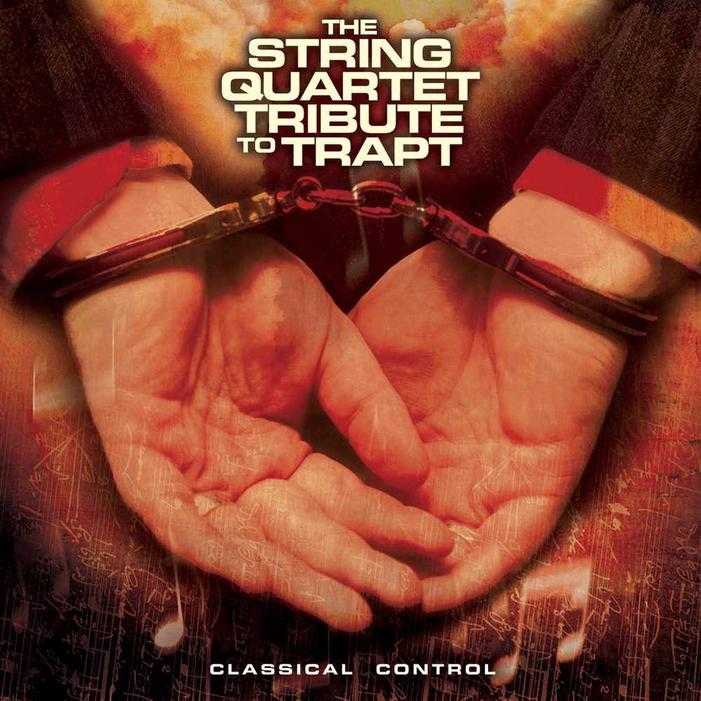 The String Quartet Tribute to Trapt: Classical Control