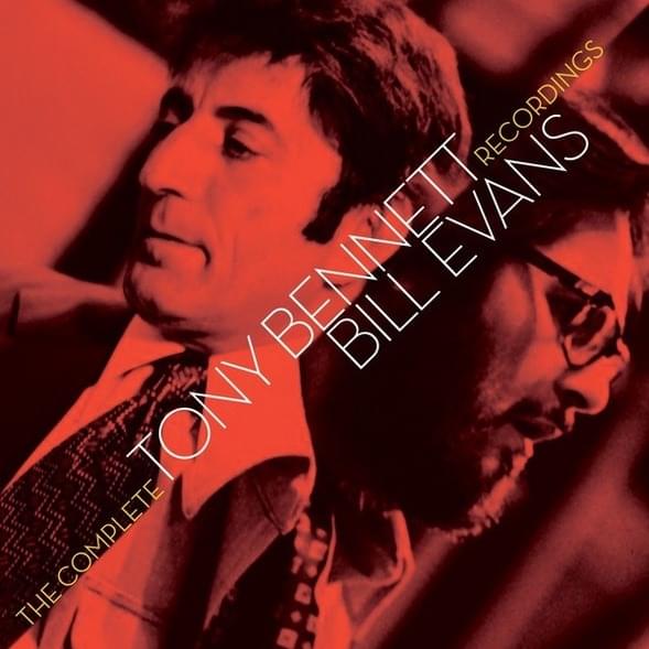 The Complete Tony Bennett/Bill Evans Recordings