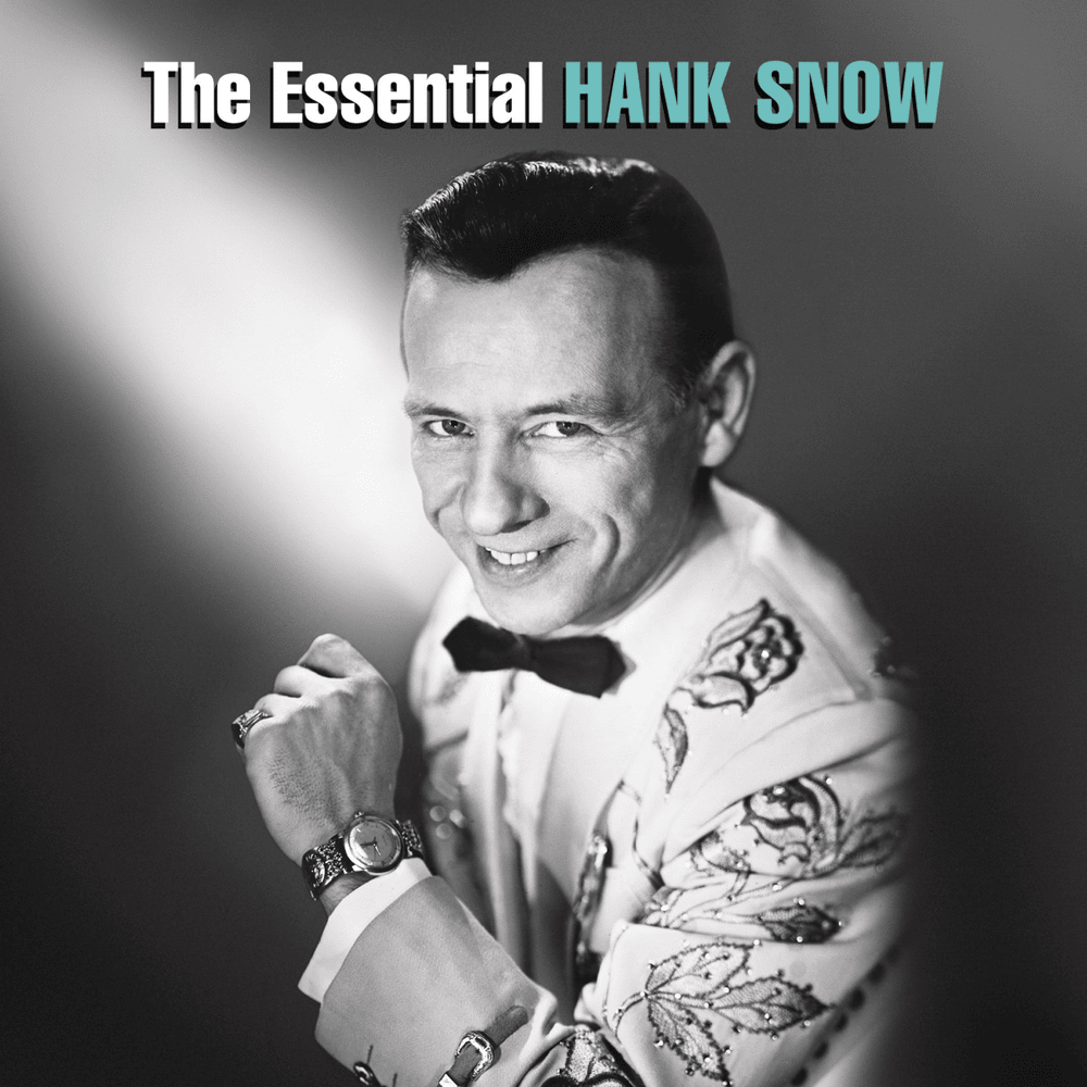 The Essential Hank Snow (1997)