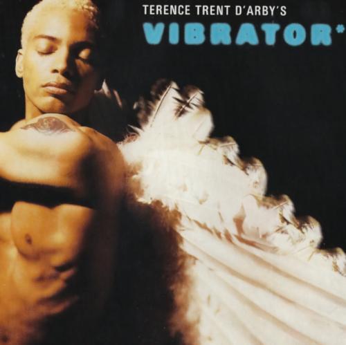 Terence Trent D’Arby’s Vibrator