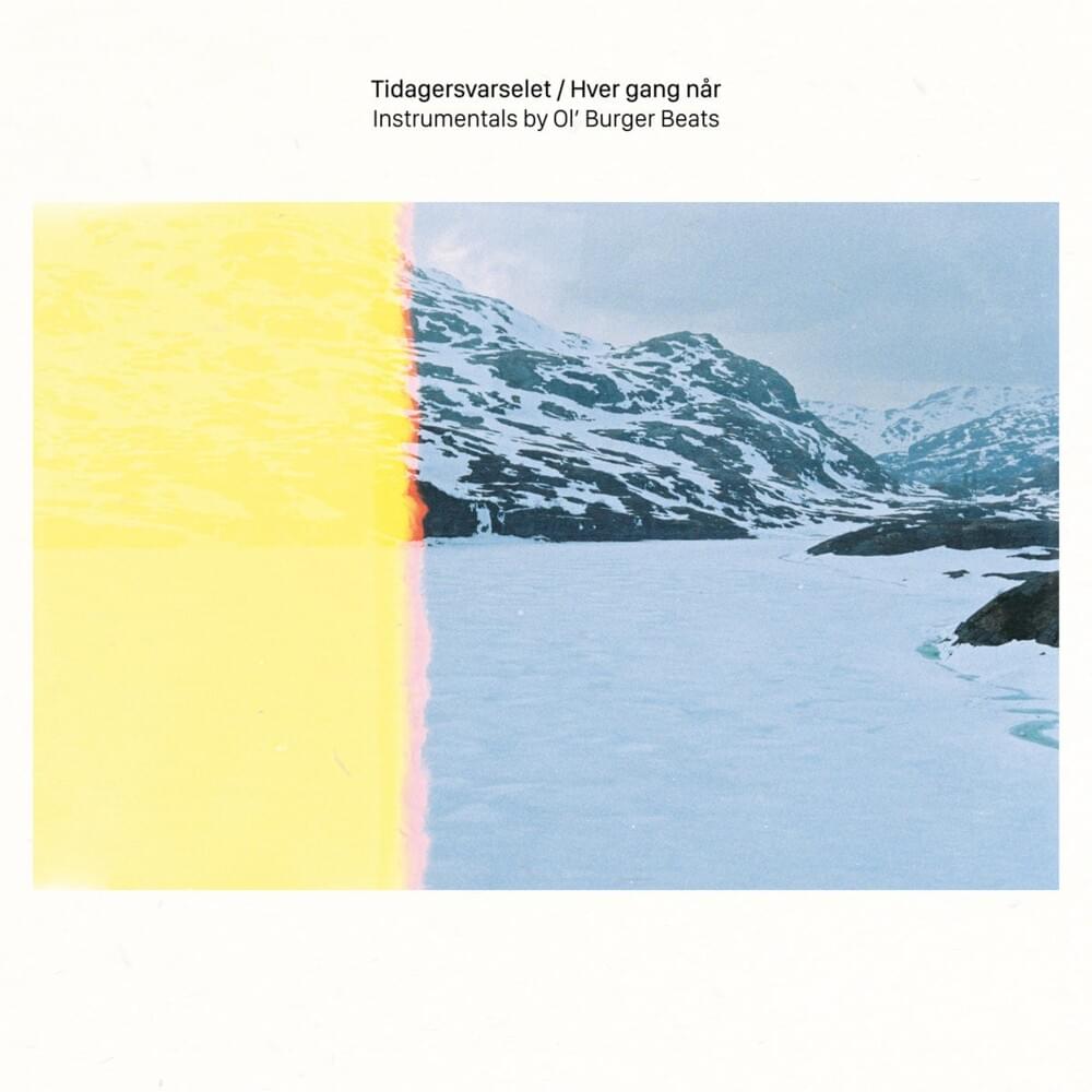 Tidagersvarselet / Hver gang når Instrumentals