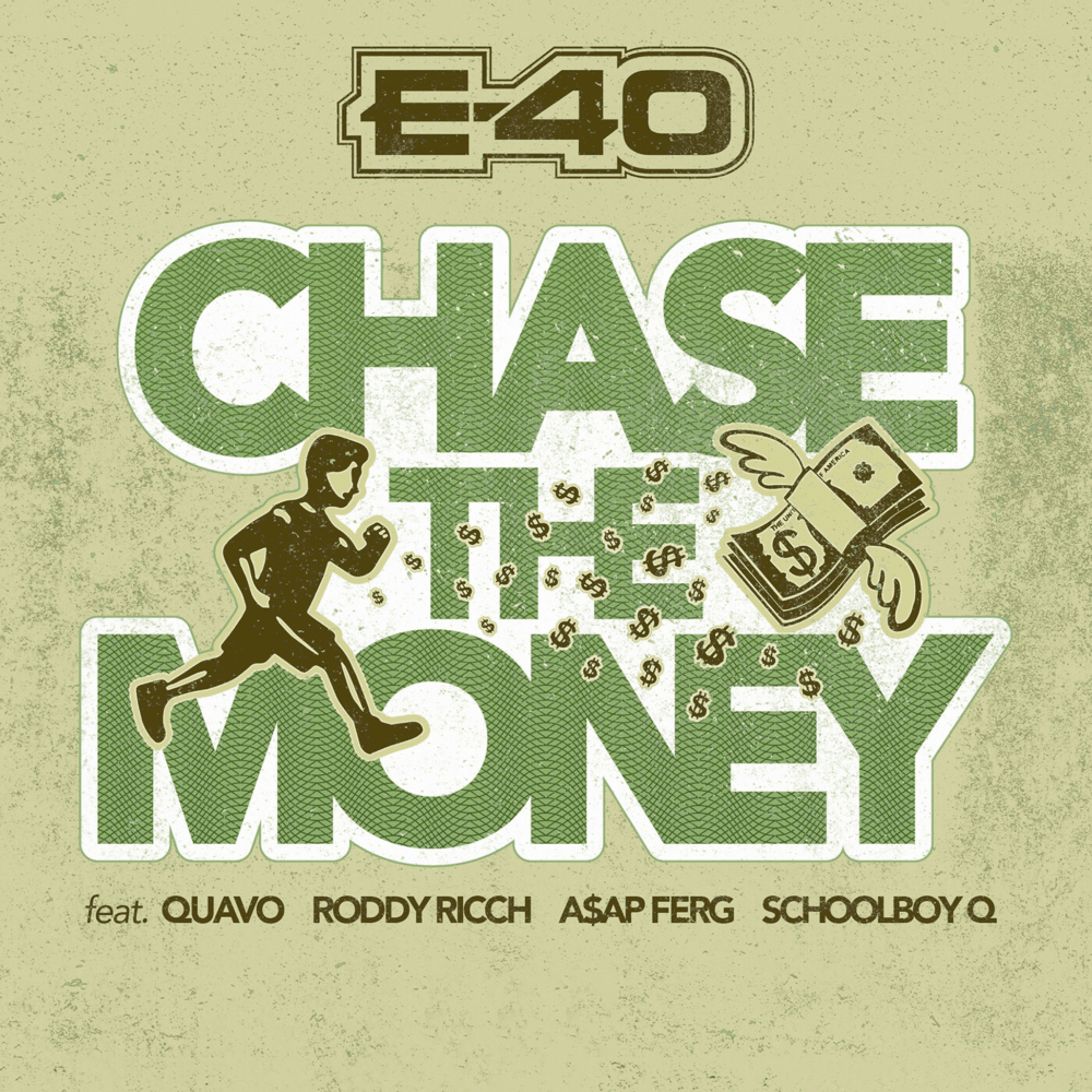 Album cover art for "Chase the Money" by E-40 & Quavo & Roddy Ricch & A$AP Ferg & ScHoolboy Q