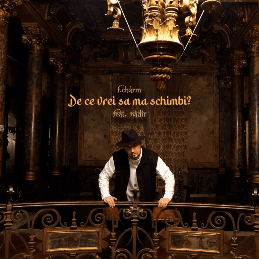 Album cover art for "De ce vrei să mă schimbi?" by F.Charm & Nadir (ROU)