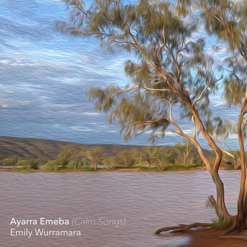 Ayarra Emeba (Calm Songs)