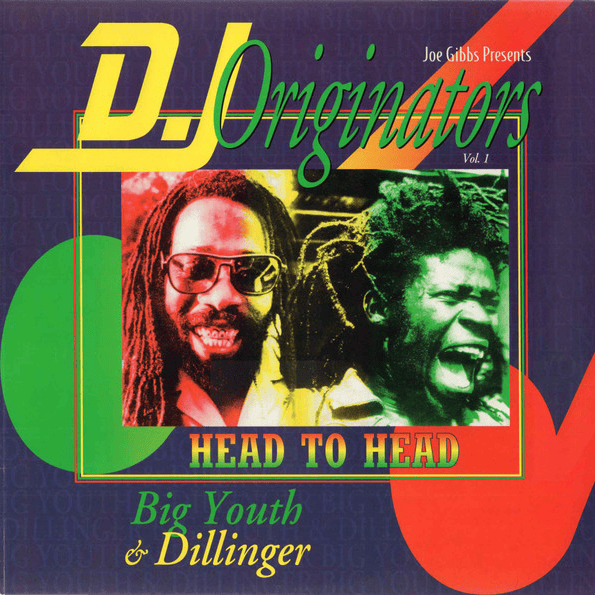 Joe Gibbs Presents D.J Originators: Big Youth & Dillinger