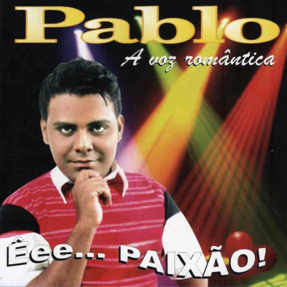 Pablo, A Voz Romântica - Vol. 01