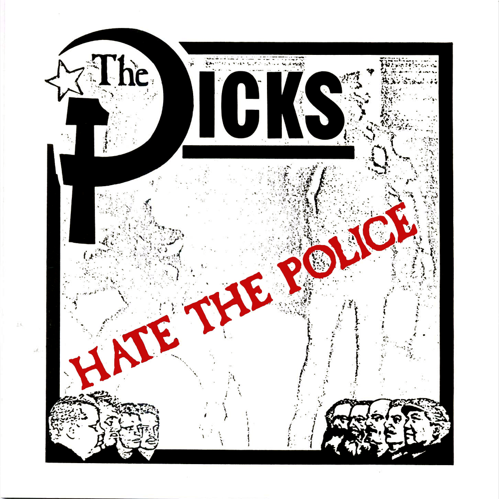 The Dicks Hate the Police