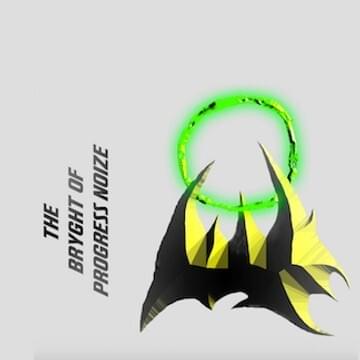 THE BRYGHT OF PROGRESS NOIZE