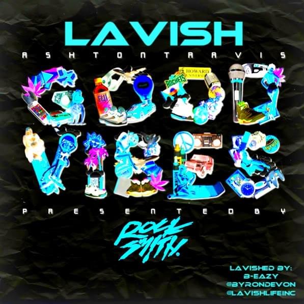 Lavish Good Vibes