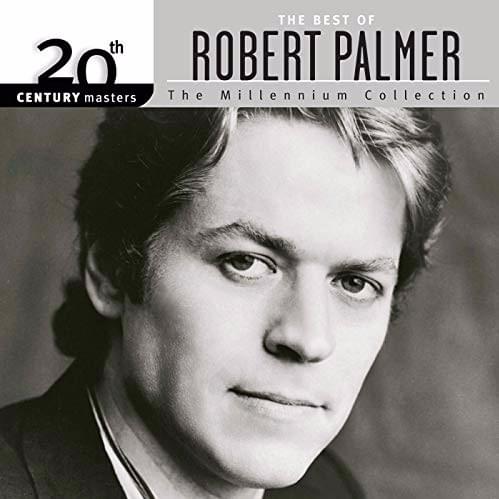 20th Century Masters – The Millennium Collection: The Best of Robert Palmer