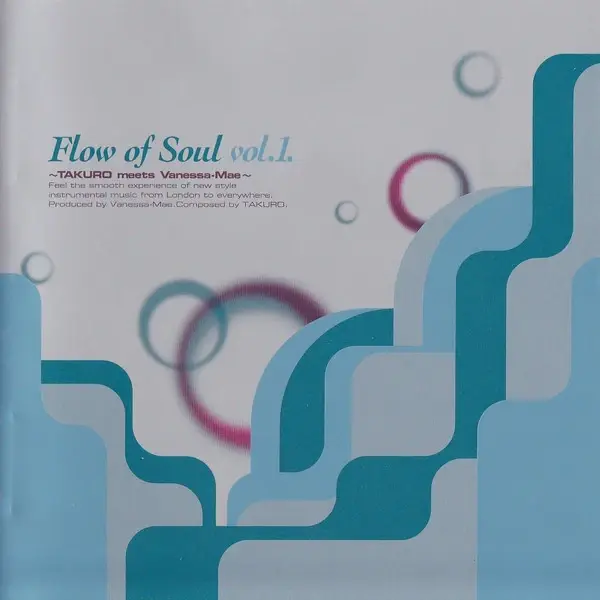 Flow of Soul Vol.1 -TAKURO meets Vanessa-Mae-