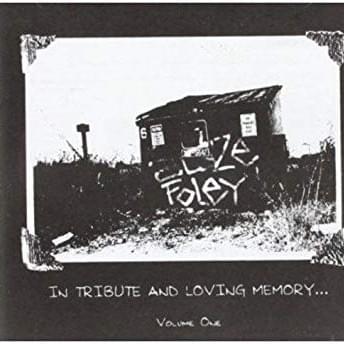 Blaze Foley: In Tribute And Loving Memory ... Volume One