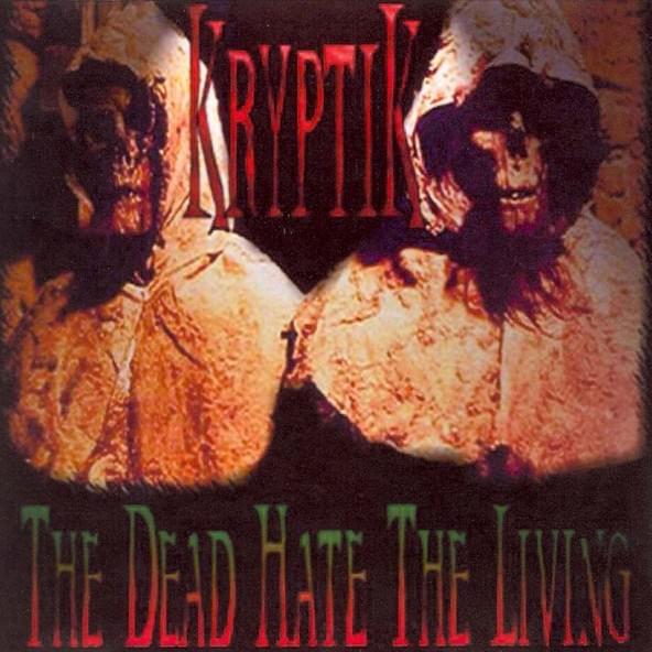 The Dead Hate the Living