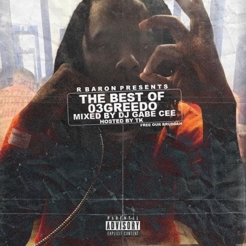 R Baron Group Presents: The Best of 03 Greedo - Free Our Bruddah