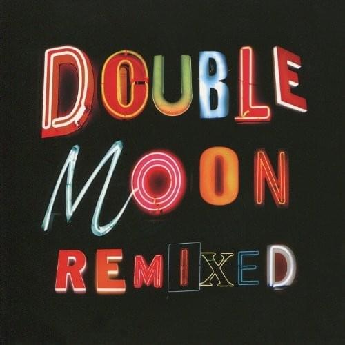 Double Moon Remixed