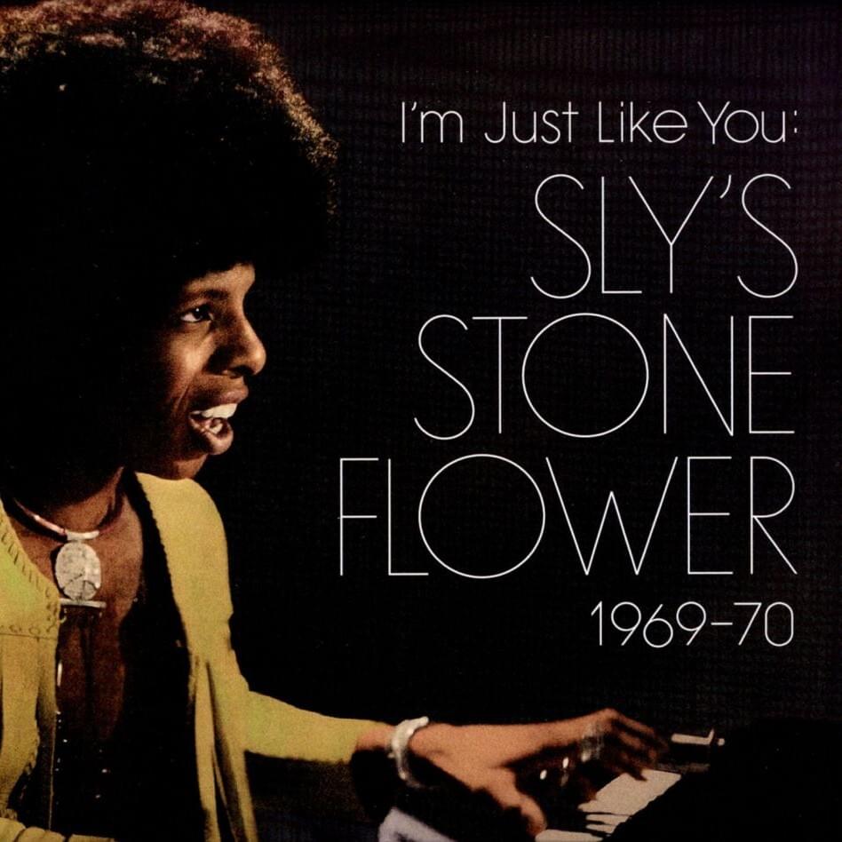 I’m Just Like You: Sly’s Stone Flower 1969-1970