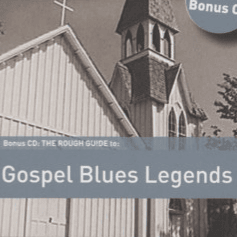 The Rough Guide To Gospel Blues Legends