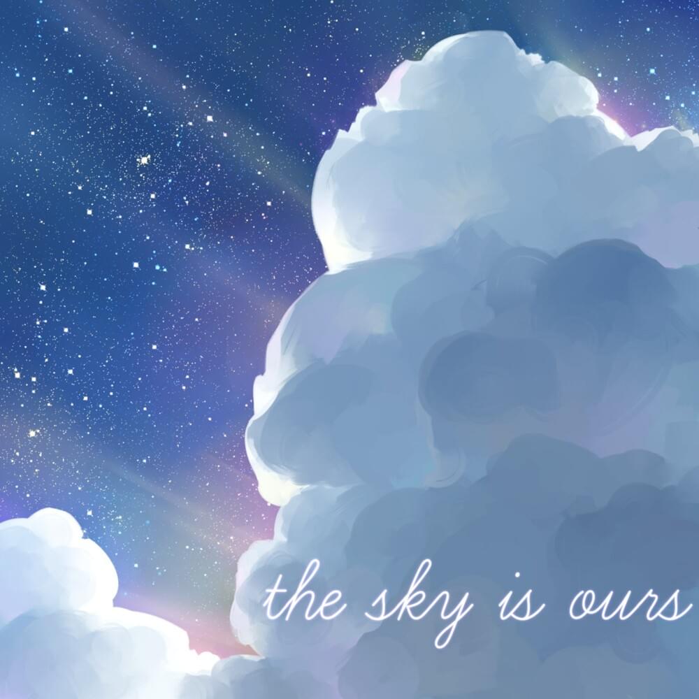 The Sky Is Ours