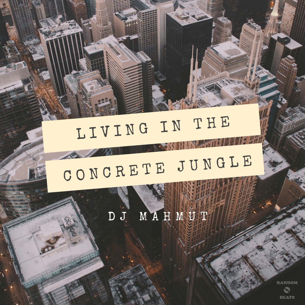 Living In The Concrete Jungle