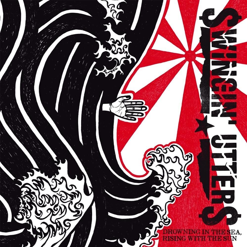 Drowning in the Sea, Rising with the Sun: Best of Swingin’ Utters