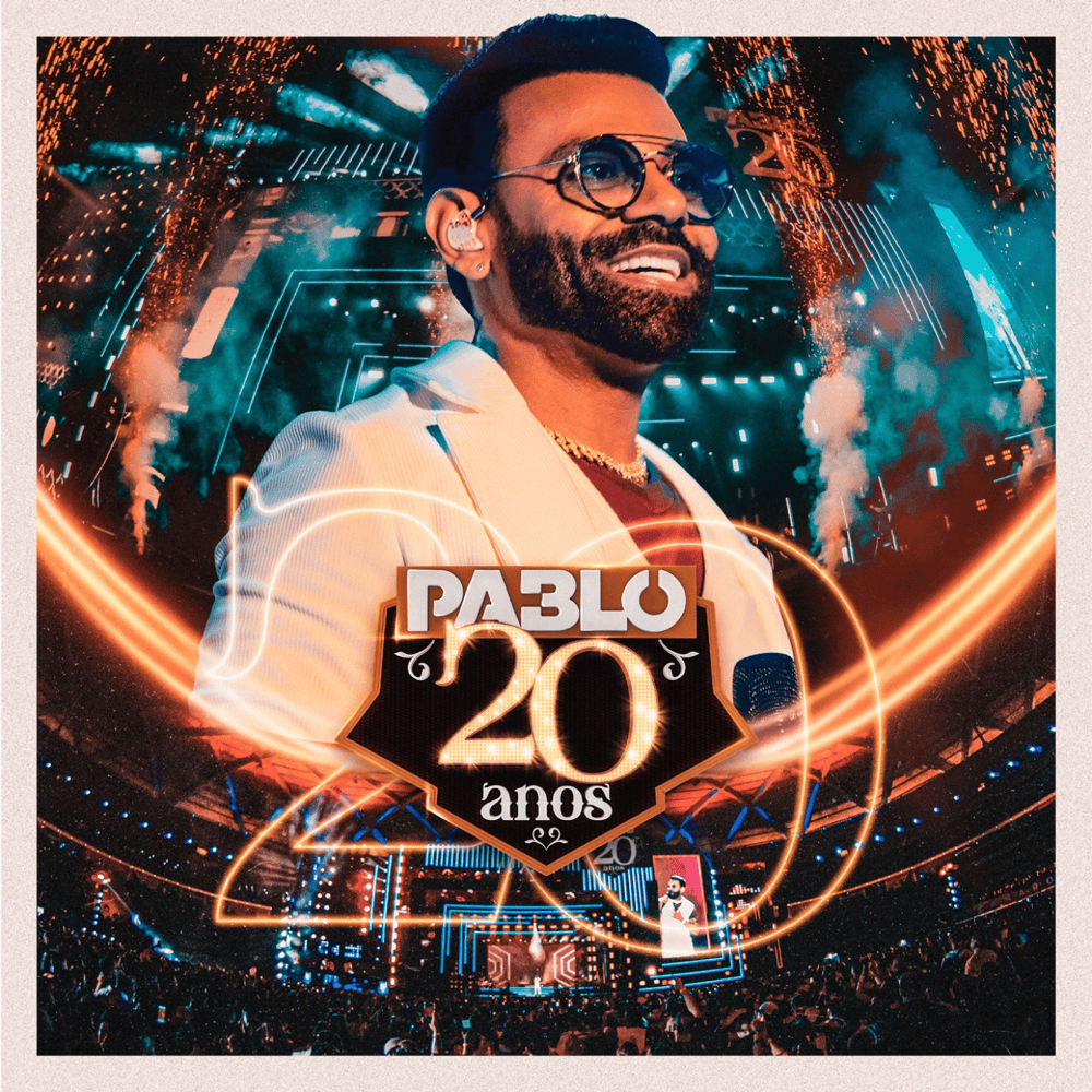 Pablo 20 ANOS, Pt. 1 (Ao Vivo)