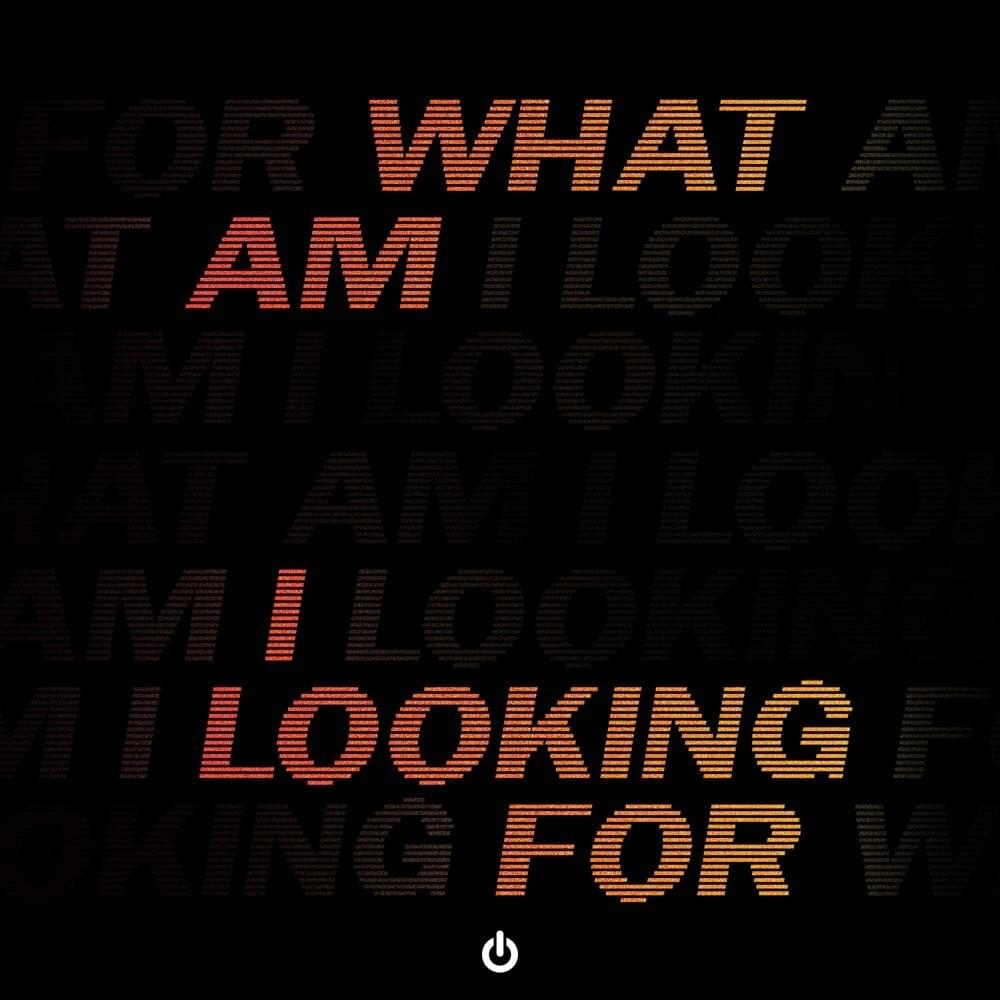 What Am I Looking For? - EP