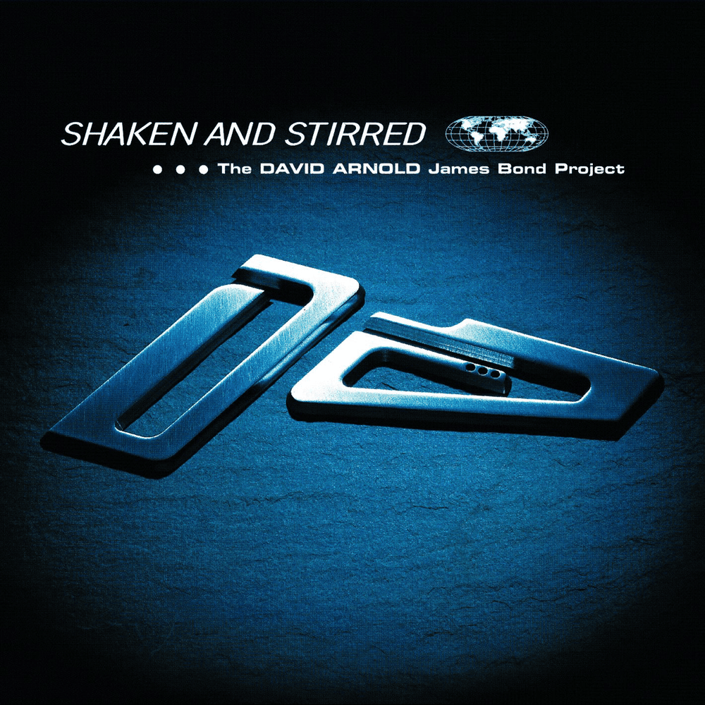 Shaken and Stirred (The David Arnold James Bond Project)