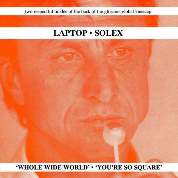 Whole Wide World / You’re So Square - Single