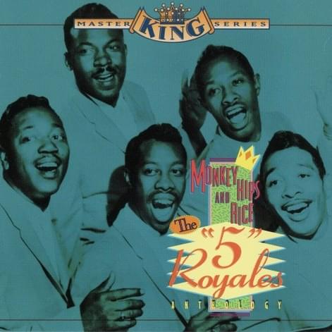 Monkey Hips and Rice: The “5” Royales Anthology