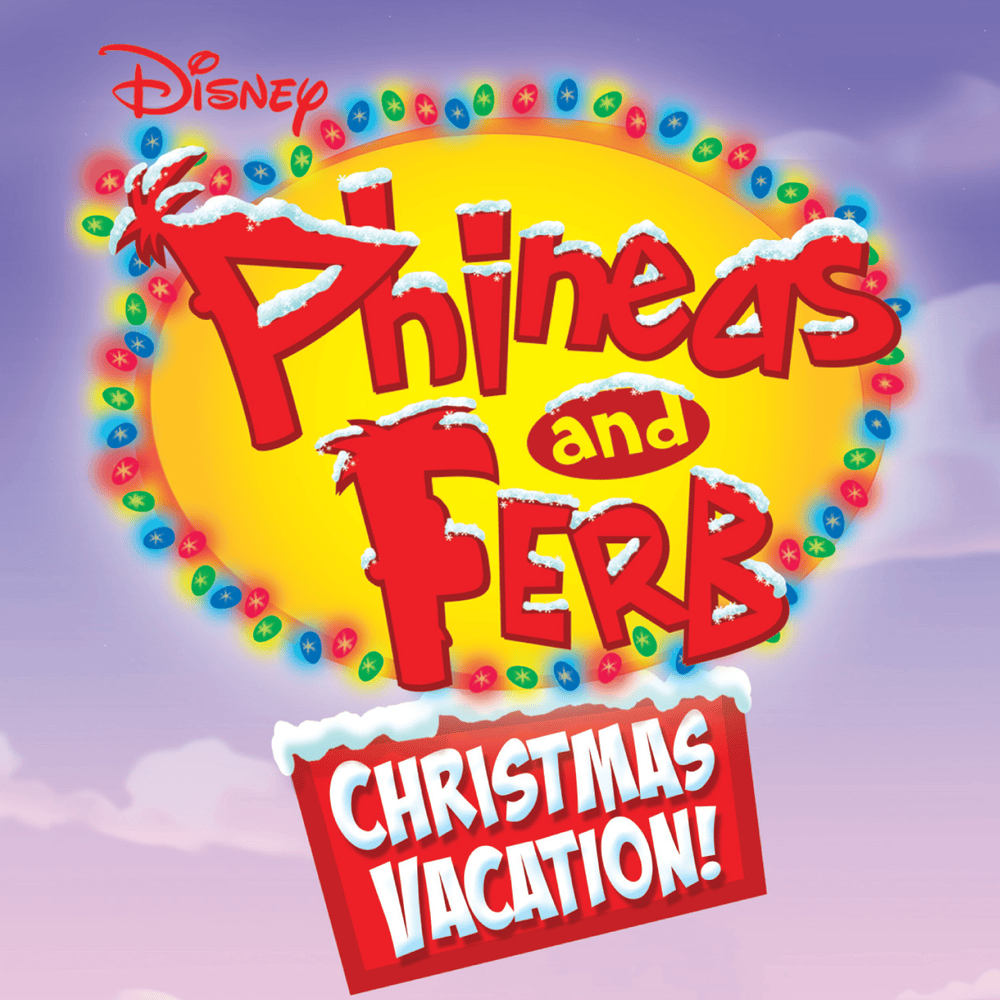 Phineas and Ferb: Christmas Vacation!