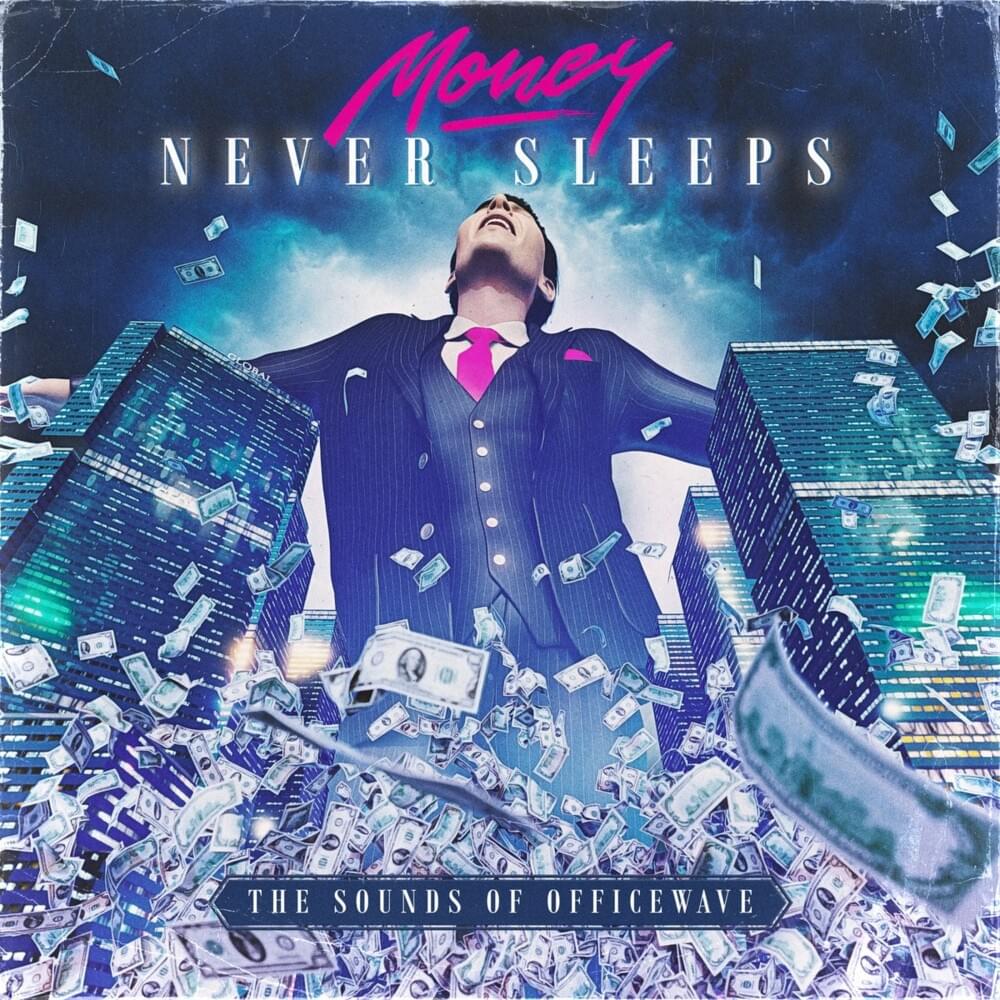 Money Never Sleeps: The Sounds of Officewave