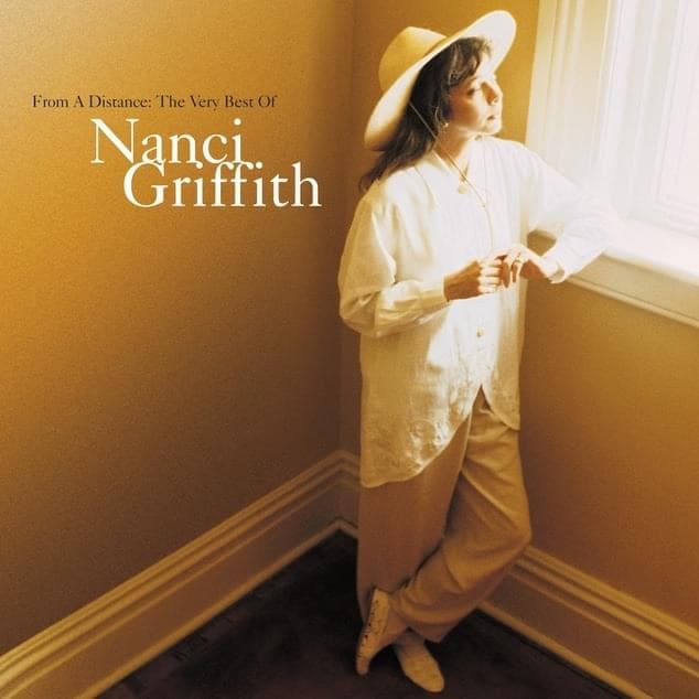 From a Distance: The Very Best of Nanci Griffith