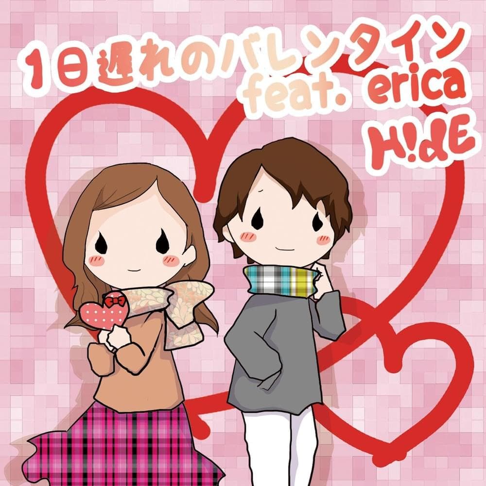 Album cover art for "1日遅れのバレンタイン feat. erica (1 nichi okure no Barentain)" by H!dE & erica (JAPAN)
