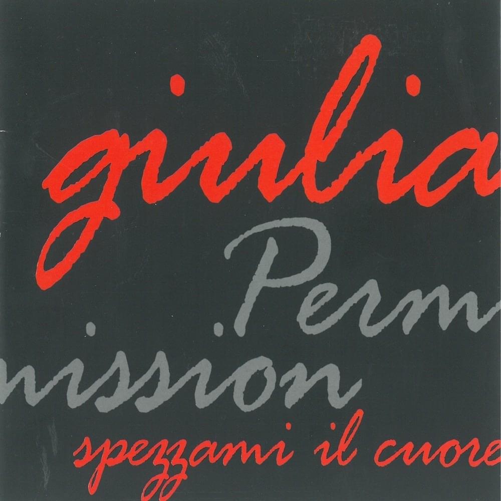Permission/ Spezzami il cuore