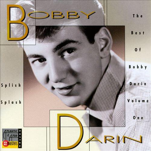 Splish Splash: The Best of Bobby Darin Volume 1