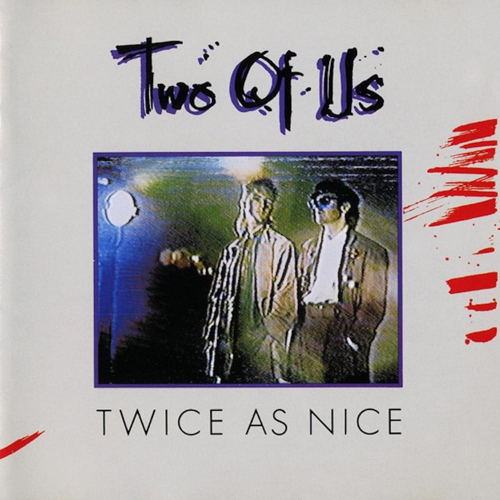 Twice as Nice