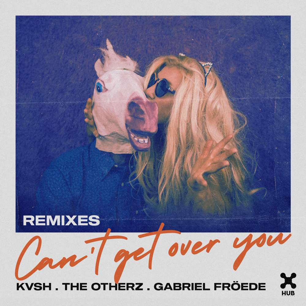 Can’t Get Over You (Remixes)