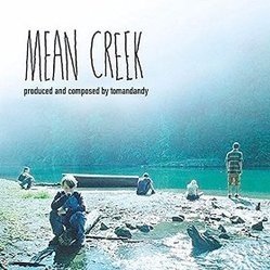 Mean Creek (Soundtrack From the Motion Picture)