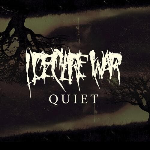 Album cover art for "Quiet" by I Declare War