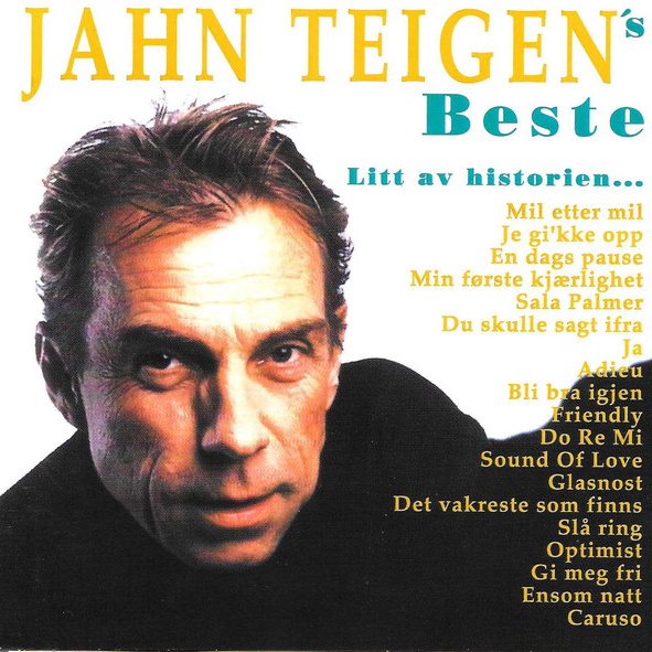 Jahn Teigen’s Beste - Litt Av Historien...