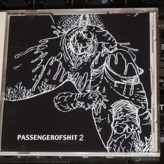 Passenger Of Shit 2