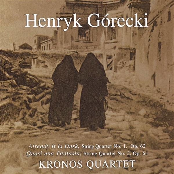 Already It Is Dusk, String Quartet No. 1, Op. 62 / Quasi Una Fantasia, String Quartet No. 2, Op. 64