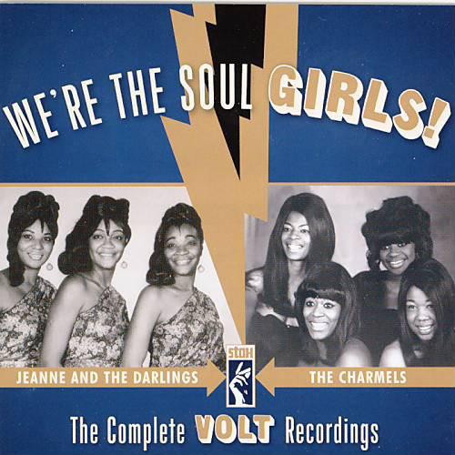 We’re The Soul Girls! The Complete Volt Recordings