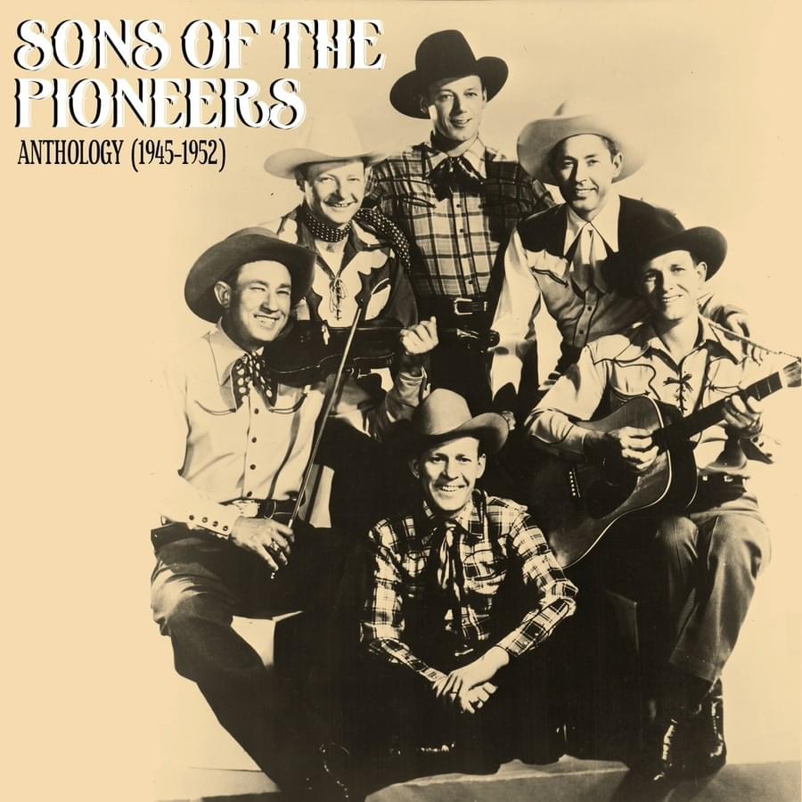 Sons of The Pioneers Anthology (1945-1952)