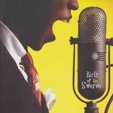 Birth of the Swerve