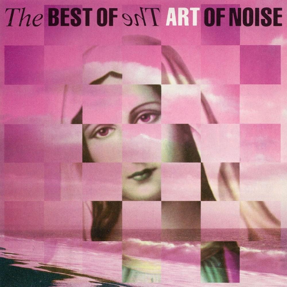 The Best of The Art of Noise (1992 Version)