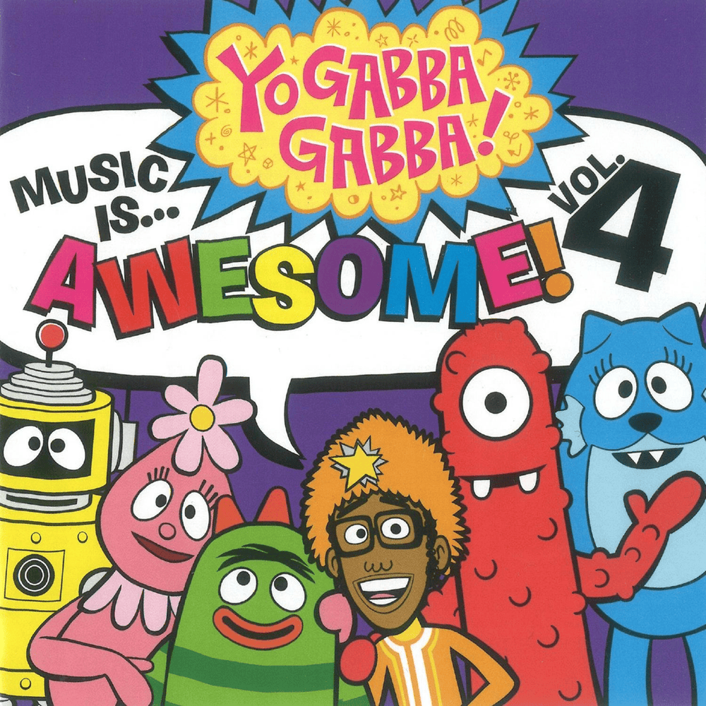 Yo Gabba Gabba! Music Is Awesome! Vol. 4